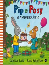 Pip E Posy - O Aniversario, De Reid, Camilla. Editora Vr Vergara & Riba, Capa Dura, Edição 1 Em Português, 2023