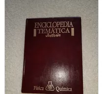 Libro Enciclopedia Temática Ilustrada, Física- Quimica
