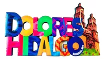 Dolores Hidalgo Iman Refrigerador Souvenirs Pueblitos Ciudad