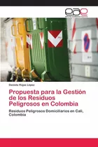 Libro Propuesta Para La Gestión De Los Residuos Peligro Lcm2