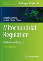 Libro Mitochondrial Regulation : Methods And Protocols - ...