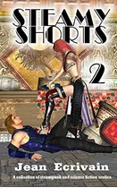 Libro: Steamy Shorts 2: A Collection Of Steampunk And Short