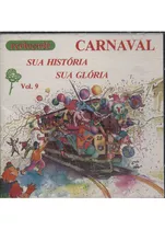 Cd Carnaval   Sua História Sua Glória   Vol 9
