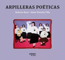 Arpilleras Poeticas - Bacic Roberta