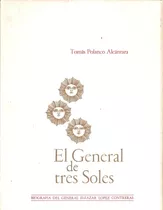 El General De Tres Soles Biografia Eleazar Lopez Genealogia