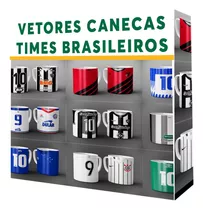 Pack Vetores Canecas Times Brasileiros