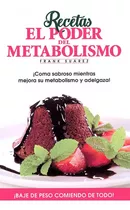 Título Del Libro, De Recetas El Poder Del Metabolismo. Editorial Soluciones Saludables, S.l. En Español
