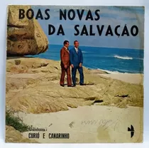 Lp Disco Vinil Curió E Canarinho Boas Novas Da Salvação 1978