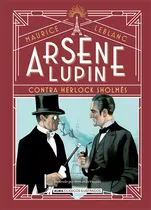 Arsene Lupin Contra Herlock Sholmes (clásicos)