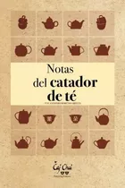 Libro: Notas Del Catador De Té (spanish Edition)