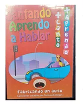 Cantando Aprendo A Hablar Fabricando Un Auto Dvd ( Nuevo )