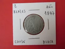 Gran Moneda Chile 2 Reales Rompiendo Cadenas Plata Año 1847 