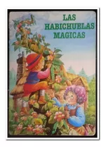 Las Habichuelas Mágicas: Tapa Y Hojas Dura, Colección Cisne