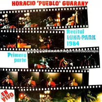 Guarany Horacio/recital Luna Park 1 (dig - Guarany Horacio (