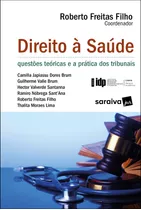 Direito A Saúde: Questões Teóricas E As Práticas Nos Tribunais - Série Idp, De Brum, Camilla Japiassu Dores. Editora Saraiva Educação S. A., Capa Mole Em Português, 2021