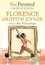 Libro She Persisted: Florence Griffith Joyner - Rita Will...