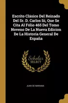 Libro Escrito Cl Sico Del Reinado Del Sr. D. Carlos Iii, ...