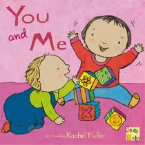 You And Me!, De Rachel Fuller. Editorial Child's Play International Ltd En Inglés