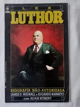 Lex Luthor - Biografia Não-autorizada - Ed. Abril - 1990