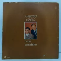 Lp Disco Vinil Curió E Canarinho Ansioso Espero 1971 Secal