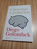Diego Golombek- Cavernas Y Palacios- Siglo Xxi