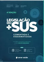 Legislação Do Sus: Comentada E Esquematizada 4ª Edição