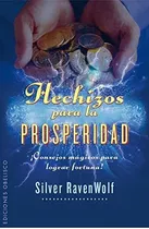 Hechizos Para La Prosperidad - Ravenwolf,silver