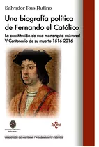 Libro Una Biografía Política De Fernando El Católico De Rus