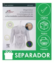 Aróstegui.diagnóstico Y Monitorización Inmunológica De Las Enfermedades Auto Inflamatorias., De Aróstegui.. Editorial Elsevier, Tapa Blanda, Edición 1ra En Español, 2019