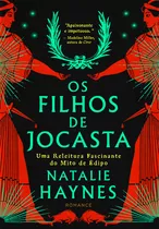 Os Filhos De Jocasta: Uma Releitura Fascinante Do Mito De Édipo, De Natalie Haynes. Editora Jangada, Capa Mole, Edição 1 Em Português, 2024