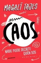 Libro Caos! | Magali Tajes | Editorial Sudamericana | 2018