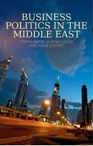 Business Politics In The Middle East, De Steffen Hertog. Editorial C Hurst & Co Publishers Ltd, Tapa Blanda En Inglés