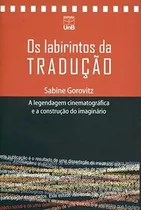 Labirintos Da Traducao, Os, De Gorovitz. Editora Unb, Capa Mole Em Português, 2006