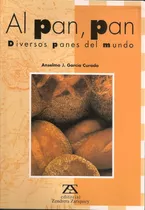 Al Pan Pan Diversos Panes Del Mundo (nuevo) Anselmo García 