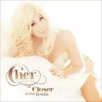 Cd Cher ¿ Closer To The Truth