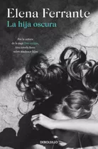 Libro La Hija Oscura - Elena Ferrante