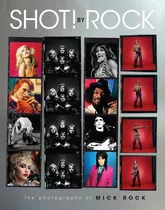 Shot! By Rock: The Photography Of Mick Rock, De  mick Rock. Editorial Weldon Owen, Tapa Dura, Edición 2022 En Inglés, 2022