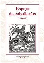 Libro Espejo De Caballerias Libro I