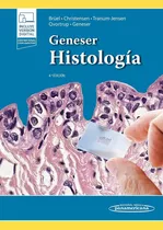 Geneser. Histología. 4a: Histología. 4a, De Annemarie Brüel., Vol. 1. Editorial Médica Panamericana, Tapa Dura, Edición 4ª En Español, 2015