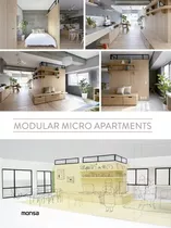 Modular Micro Apartments - Varios Autores, De Varios Autores. Editorial Monsa En Español/inglés