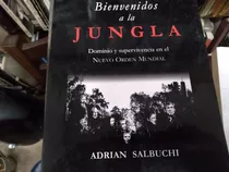 Bienvenidos A La Jungla Adrian Salbuchi Anabasis