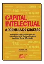 Capital Intelectual - A Formula Do Sucesso - Sita, Mauricio
