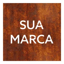 60 X 60 Cm, Placa Aço Corten, Rústica, Logo Personalizada