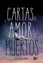 Cartas De Amor A Los Muertos