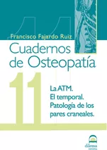 Cuadernos De Osteopatãâa 11, De Fajardo Ruiz, Francisco. Editorial Dilema, Tapa Blanda En Español