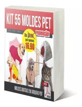 Kit 55 Moldes Roupas Pet Cães E Gatos + Modelagem Cirúrgica