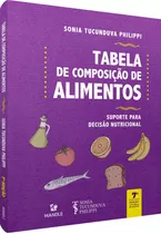 Tabela De Composição De Alimentos: Suporte Para Decisão Nutricional, De Philippi, Sonia Tucunduva. Editora Manole Ltda, Capa Mole Em Português, 2020