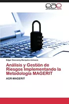 Libro: Análisis Y Gestión De Riesgos Implementando La Metodo