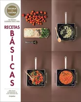 Recetas Básicas Escuela De Cocina, De Keda Black. Editorial Grijalbo, Tapa Blanda, Edición 1 En Español