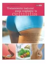 Tratamiento Natural Para Combatir La Celulitis De Casademunt